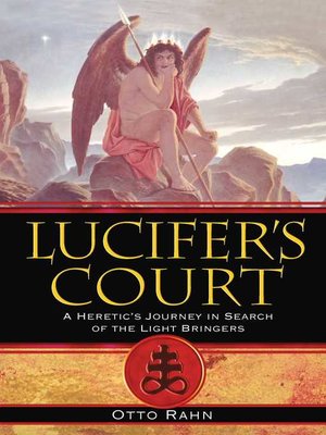 cover image of Lucifer's Court: a Heretic's Journey in Search of the Light Bringers